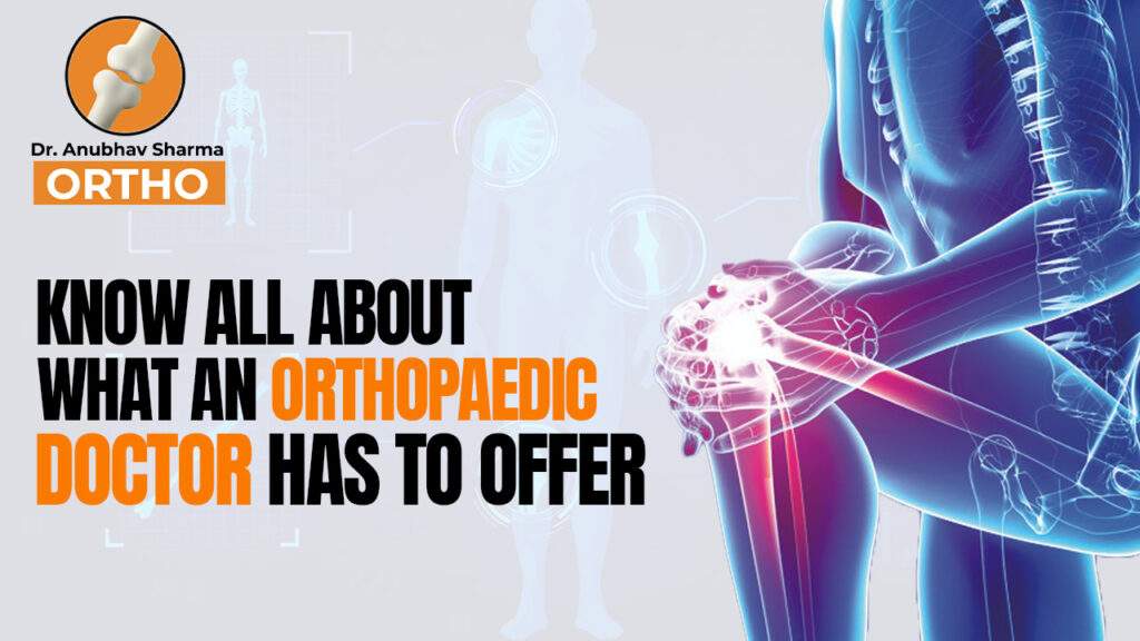 What does an Orthopaedic Doctor do?